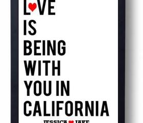 I Love You Engagement, Anniversary, Wedding Present Gift - Love is Being with You in California
