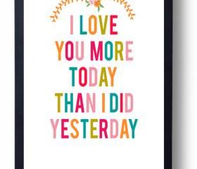 I Love You More Today than I did Yesterday