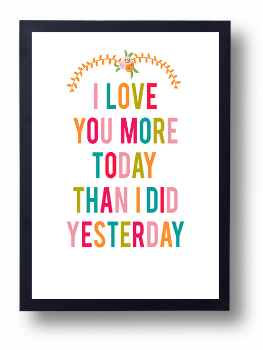 i-love-you-more-today-than-i-did-yesterday-on-luulla