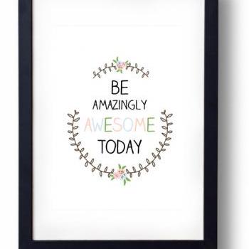 Be Awesome- Inspirational Quote- 